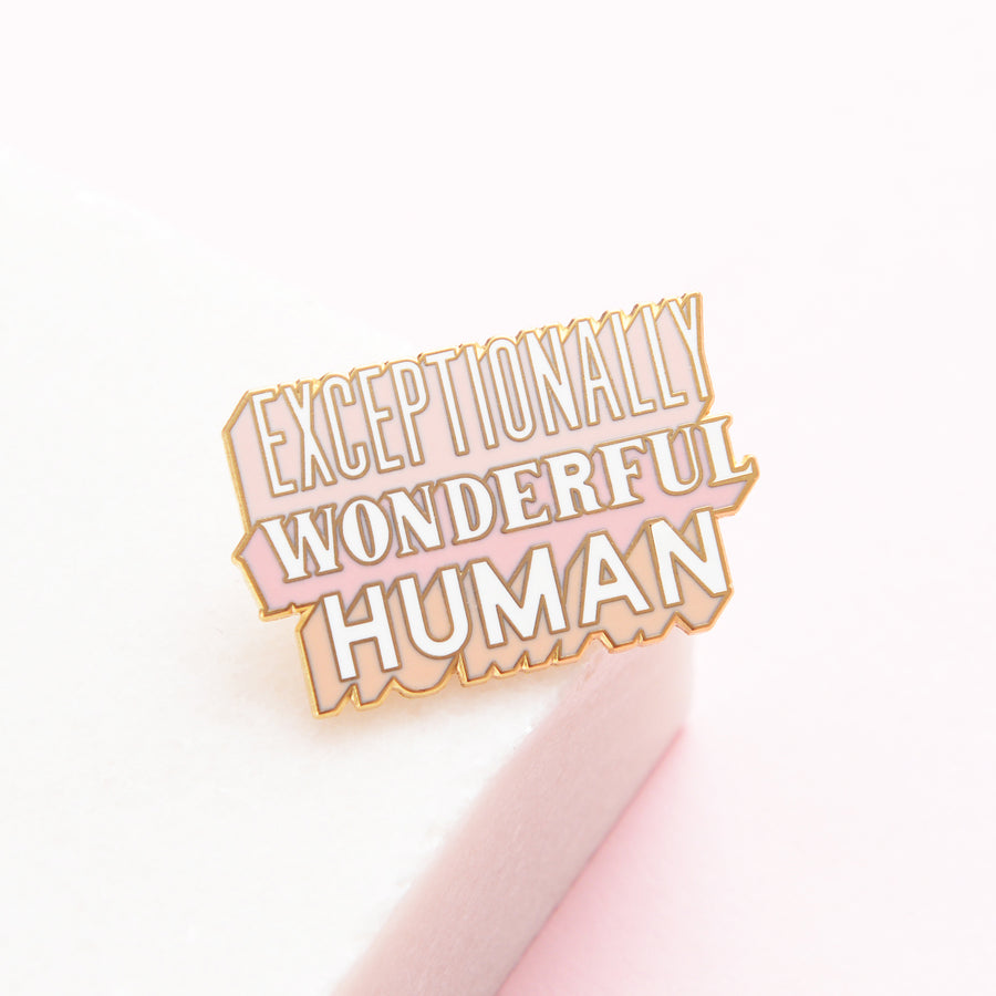 Exceptionally Wonderful Human - Enamel Pin