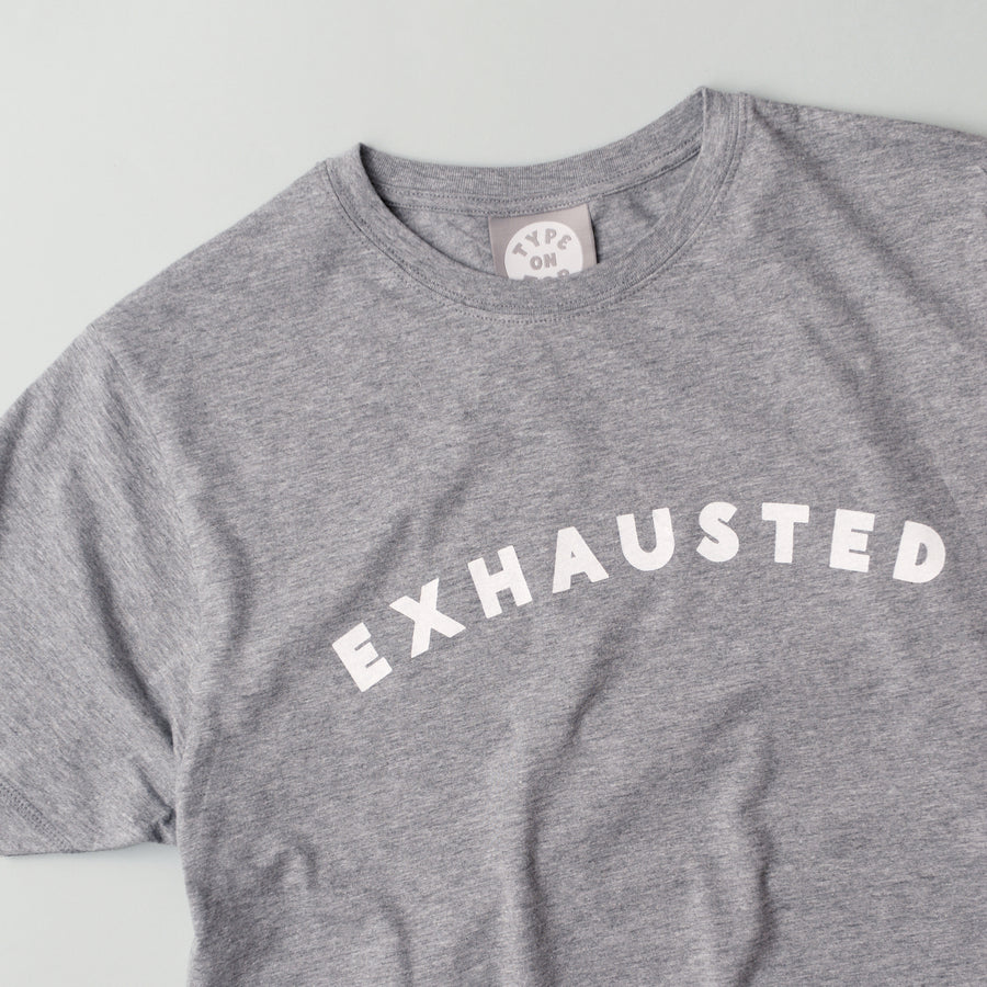 Exhausted - Unisex T-Shirt