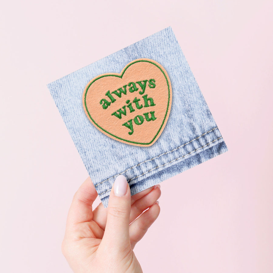 Always With You - Embroidered Patch