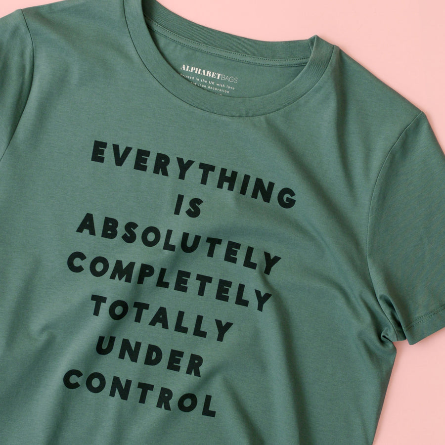 Everything is Under Control - Organic Cotton Women's T-Shirt