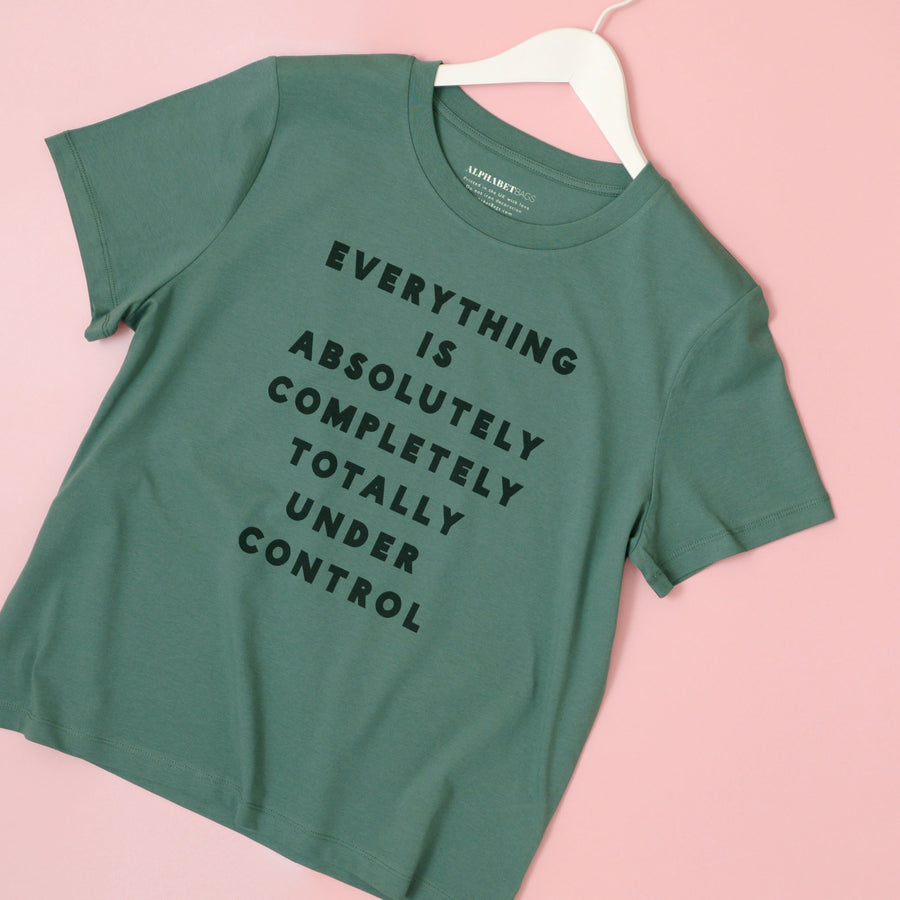 Everything is Under Control - Organic Cotton Women's T-Shirt