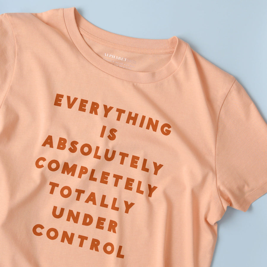 Everything is Under Control - Organic Cotton Women's T-Shirt