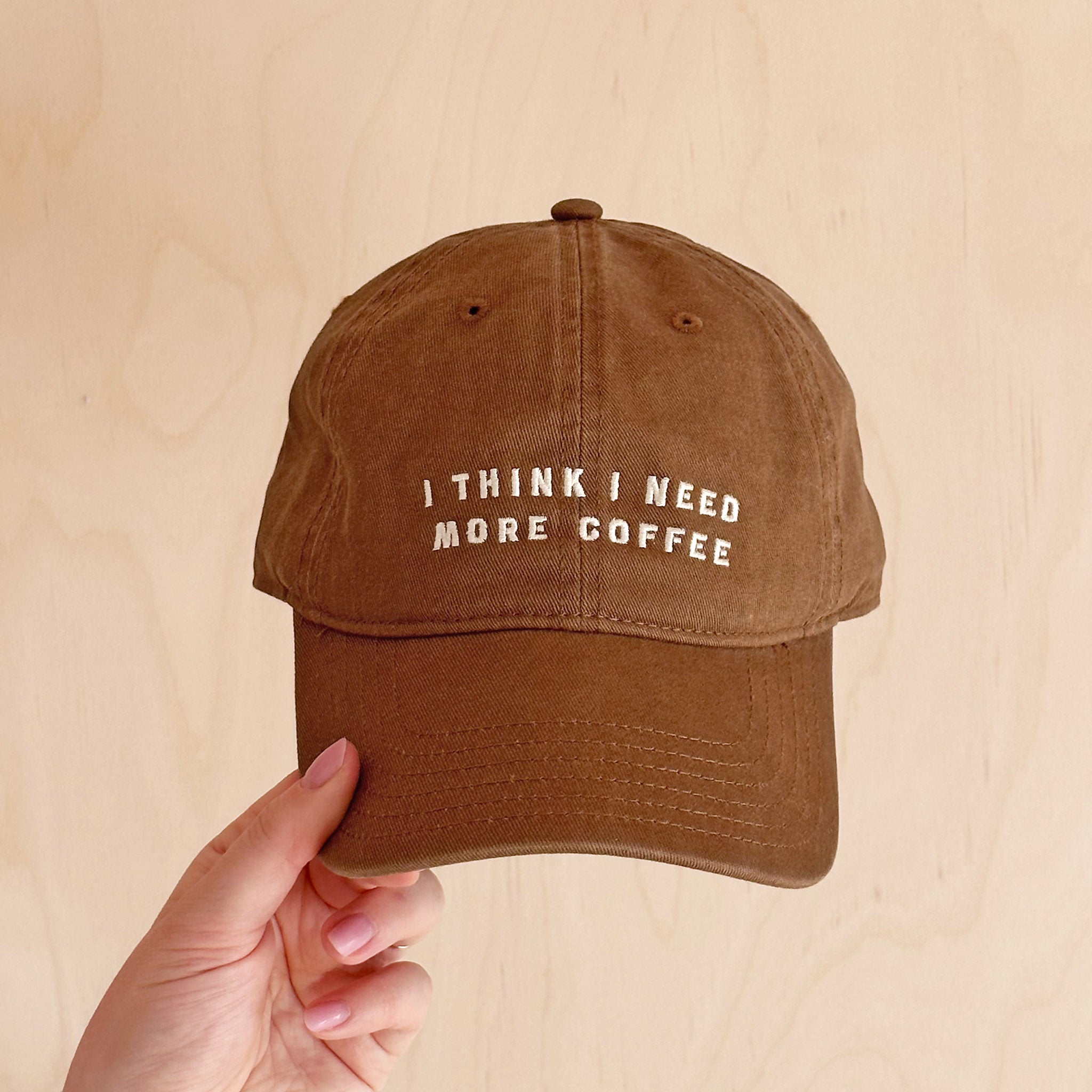 Needs Caps I Think I Need More Coffee - Cotton Baseball Cap - Tan – Alphabet Bags