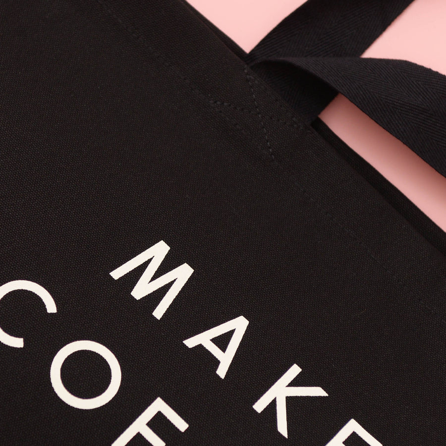 Make Coffee a Priority - Black Canvas Tote Bag