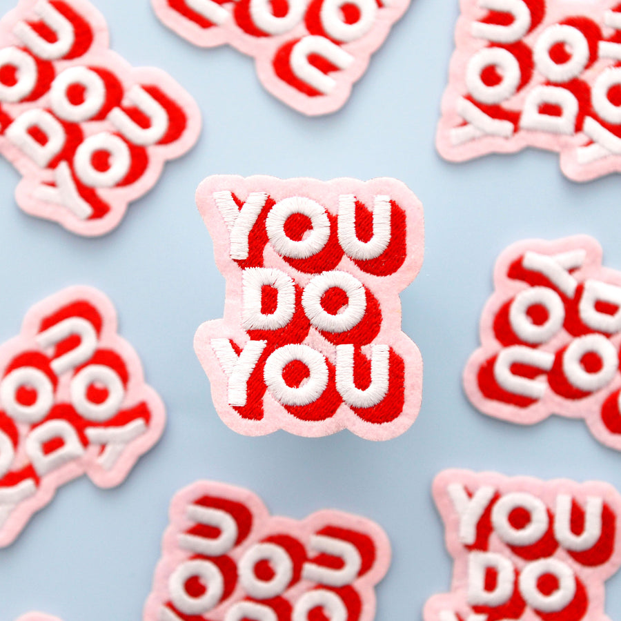 You Do You - Embroidered Patch
