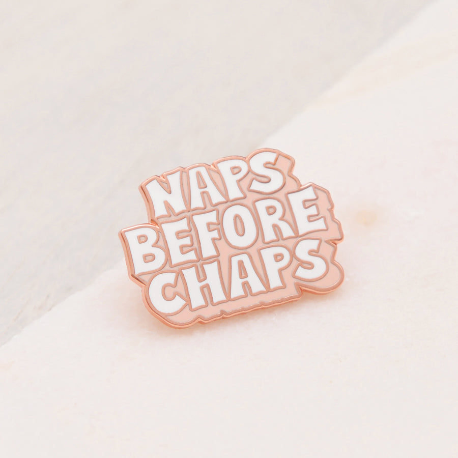 Naps Before Chaps - Enamel Pin