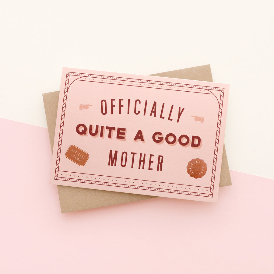 Officially Quite A Good Mother - Greeting Card