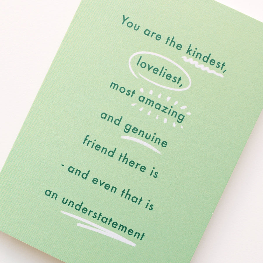 The Kindest Friend - Greeting Card